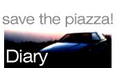 save the piazza! ---- diary